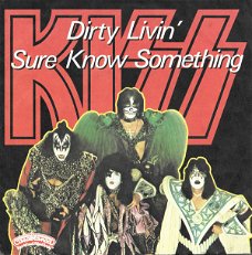 Kiss ‎– Dirty Livin' / Sure Know Something (Vinyl/Single 7 Inch)