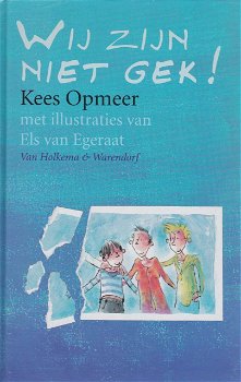 WIJ ZIJN NIET GEK! - Kees Opmeer - 0