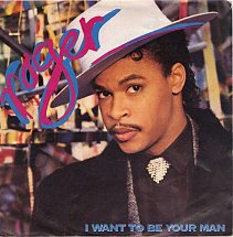 Roger ‎– I Want To Be Your Man (1987) - 0