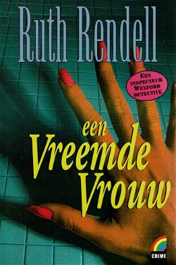 VERKOCHT Ruth Rendell = Een vreemde vrouw ( insp. Wexford detective)