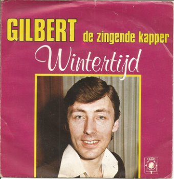 Gilbert de Zingende Kapper ‎– Wintertijd (1979) - 0