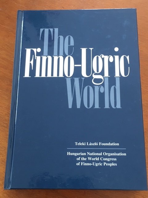 The Finno-Ugric World - Teleki Laszlo Foundation - nr. 1