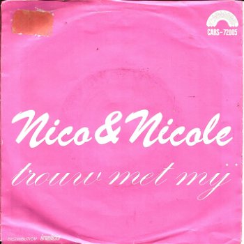 Nico & Nicole ‎– Trouw Met Mij (1982) - 0