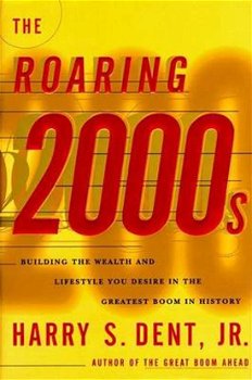 Harry S. Dent Jr. - The Roaring 2000's (Hardcover/Gebonden) Engelstalig - 0