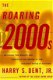Harry S. Dent Jr. - The Roaring 2000's (Hardcover/Gebonden) Engelstalig - 0 - Thumbnail