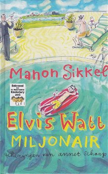 ELVIS WATT, MILJONAIR - Manon Sikkel - 0