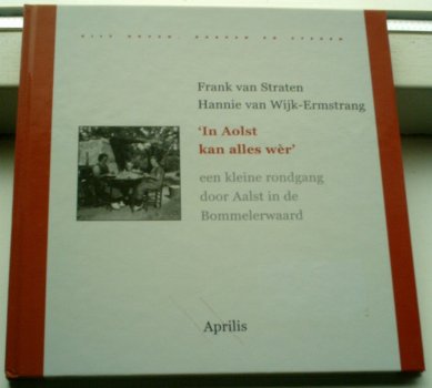 Aalst in de Bommelerwaard(van Straten, ISBN 9059940407). - 0