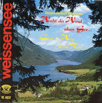 Singgemeinschaft Weissensee ‎– Waht Da Wind Üban See - 0