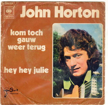 John Horton ‎– Kom Toch Gauw Weer Terug (1974) - 0