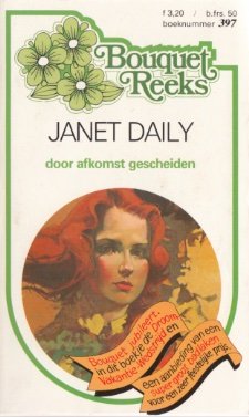 Bouquet 397: Janet Dailey - Door Afkomst Gescheiden