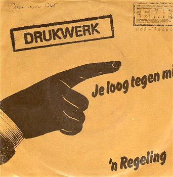 Drukwerk ‎– Je Loog Tegen Mij (1981) - 0