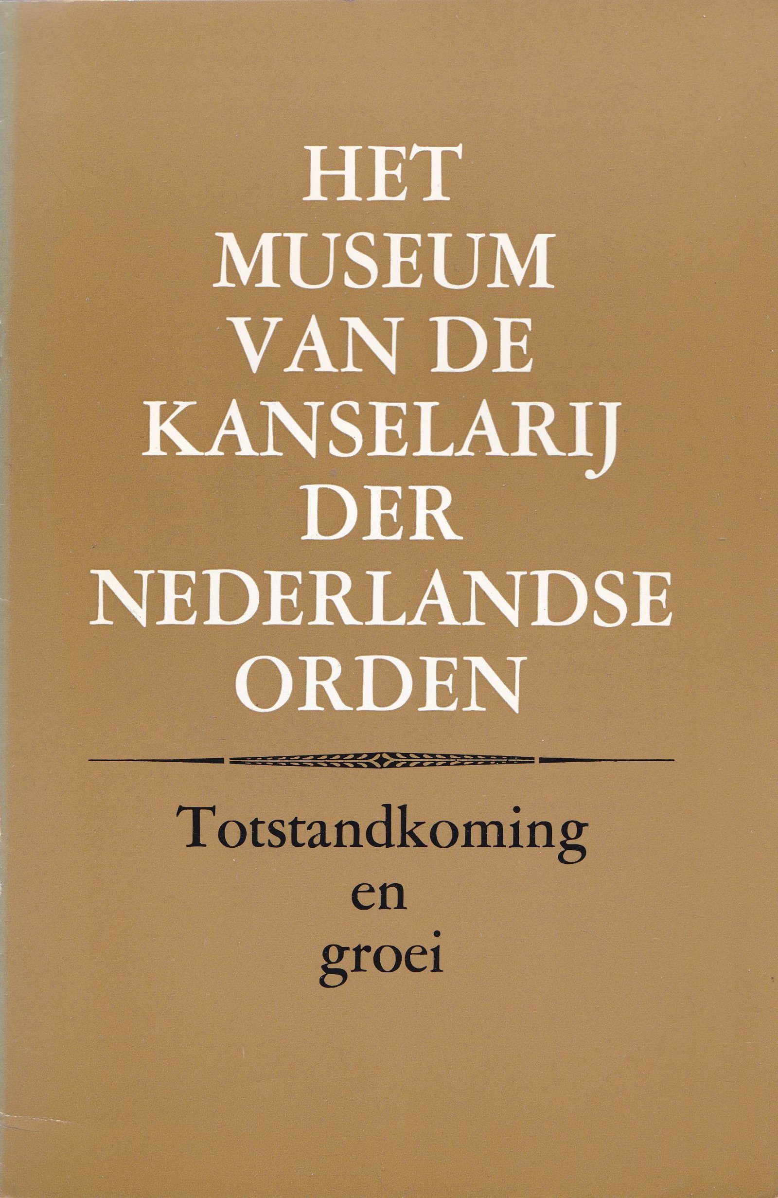 Het Museum van de Kanselarij der Nederlandse Orden - nr. 1