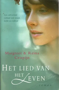 Margreet & Reina Crispijn = Het lied van het leven