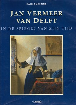 JAN VERMEER VAN DELFT, in de spiegel van zijn tijd - 0