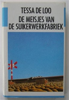 Tessa De Loo – De  Meisjes Van De Suikerwerkfabriek (Hardcover/Gebonden)  Blauwe Cover  