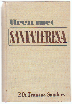 P. Dr. Francus Sanders: Uren met Santa Teresa - 0