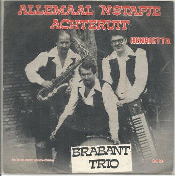 Brabant Trio ‎– Allemaal 'N Stapje Achteruit (1981) - 0