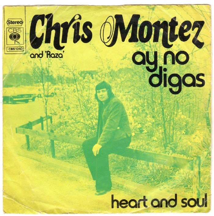 Chris Montez And Raza – Ay No Digas (1973) - nr. 1