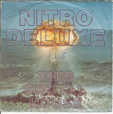 Nitro Deluxe ‎– This Brutal House (1987)