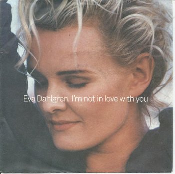 Eva Dahlgren ‎– I'm Not In Love With You (1992) - 0