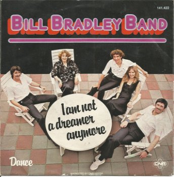Bill Bradley Band ‎– I Am Not A Dreamer Anymore (1977) - 0