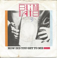 Blind Date ‎– How Did You Get To Me (1985) DISCO