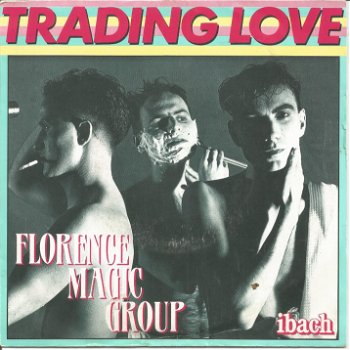 Florence Magic Group ‎– Trading Love (1986) - 0
