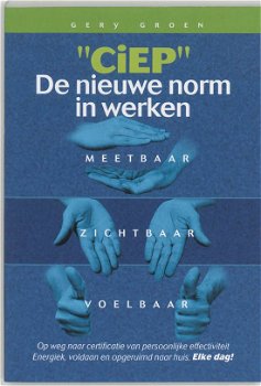 Gery Groen - 'CiEP' De Nieuwe Norm In Werken - 0