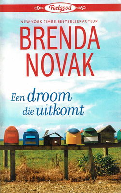VERKOCHT Brenda Novak = Een droom die uitkomt - Harlequin Feelgood nr. 7