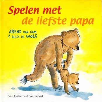 SPELEN MET DE LIEFSTE PAPA - Arend van Dam - 0