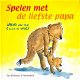 SPELEN MET DE LIEFSTE PAPA - Arend van Dam - 0 - Thumbnail