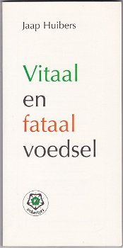 Jaap Huibers: Vitaal en fataal voedsel - 0