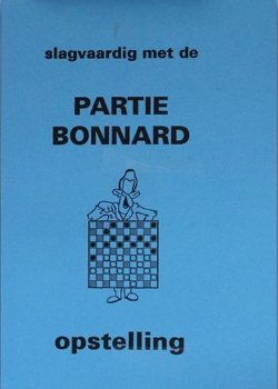 Slagvaardig met de Partie Bonnard Opstelling