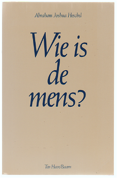 Abraham Joshua Heschel: Wie is de mens? - 0