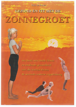 Dick de Ruiter: Gezond en fit met de ZONNEGROET - 0