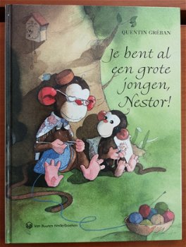 JE BENT AL EEN GROTE JONGEN, NESTOR! - Quentin Gréban - 0