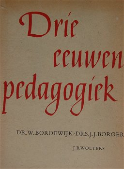 Drie eeuwen pedagogiek - 0