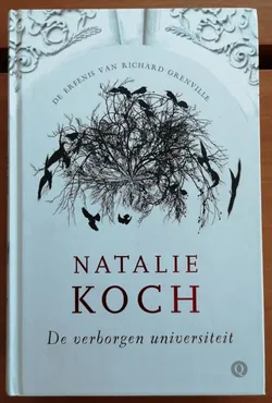 DE ERFENIS VAN RICHARD GRENVILLE, DE VERBORGEN UNIVERSITEIT deel 1 - Natalie Koch