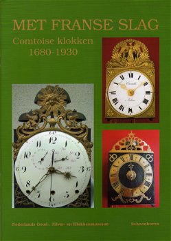 Met de Franse Slag Comtoise klokken 1680-1930 - 0