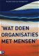 Wat Doen Organisaties Met Mensen - 0 - Thumbnail