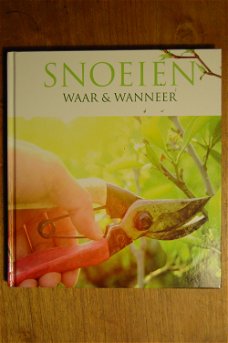 Snoeien. Waar en Wanneer