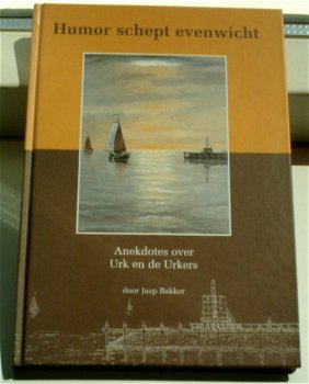 Anekdotes over Urk en de Urkers(Jaap Bakker, 9080925519). - 0
