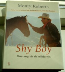 Monty Roberts:Shy Boy.Mustang uit de wildernis(9024605563).