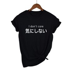 I don't care japanese Letters Print Women Tshirt
