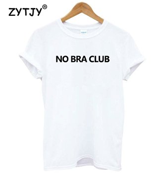 NO BRA CLUB Letters Print Women tshirt Cotton - 0