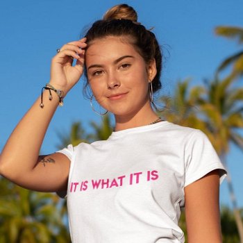 It Is What It Is island quote PINK - 0