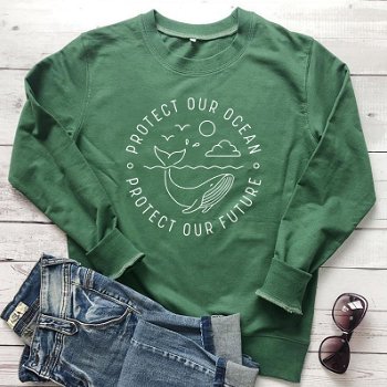 Protect Our Ocean Protect Our Future Sweatshirt Save - 0