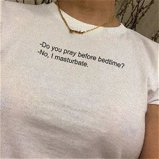 Do You Pray before bedtime Women tshirt Cotton