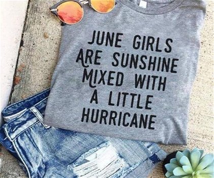 JUNE GIRLS ARE SUNSHINE MIXED WITH A LITTLE - 0