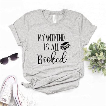 My Weekend Is All Booked Print Women Tshirts - 0